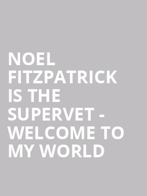 Noel Fitzpatrick is The Supervet - Welcome To My World at O2 Arena